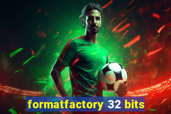 formatfactory 32 bits